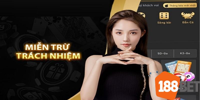 Chính sách miễn trừ trách nhiệm tại nhà cái 188bet là gì?